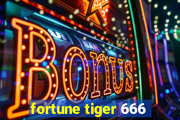 fortune tiger 666